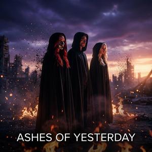Ashes of yesterday (feat. Dawn Akira)