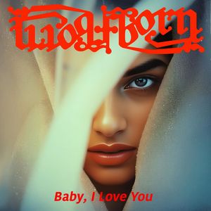 Baby, I Love You