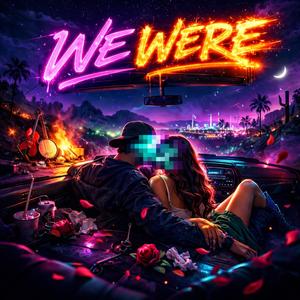 We Were