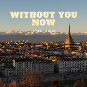 Without You Now