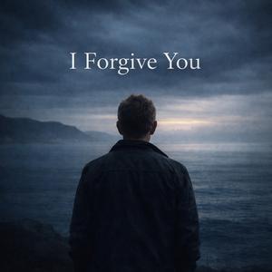 I Forgive You