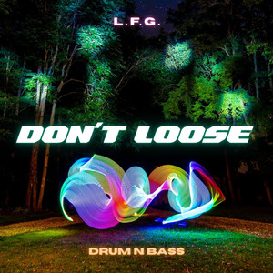 Drum n Bass: Don't Loose