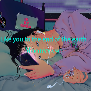 Like you to the end of the earth