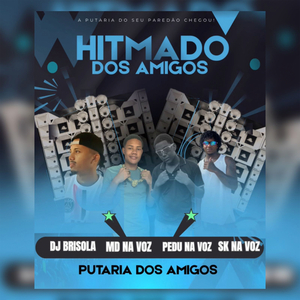 HITMADO DOS AMIGOS