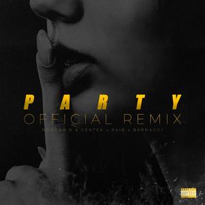 PARTY (feat. Rooderb, Gentek & Barnaggi) (REMIX)