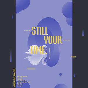 Still your time（翻自 BT21之父）