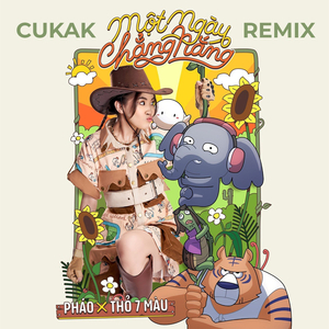 Một Ngày Chẳng Nắng (Cukak Remix)