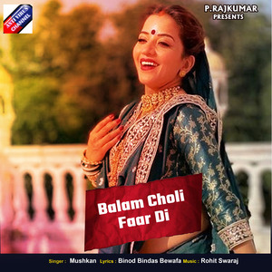 Balam Choli Faar Di
