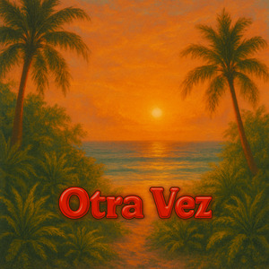 Otra Vez