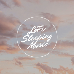 LoFi Sleeping Music