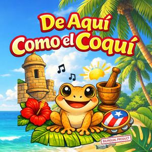 De Aquí como el Coquí (Special Version)