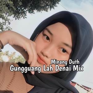 Gungguang Lah Denai Mix
