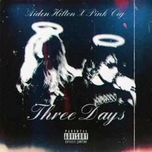 Three Days (feat. ✦Pink Cig✦)