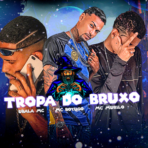 Tropa do Bruxo / Baile do Bruxo (Remix)