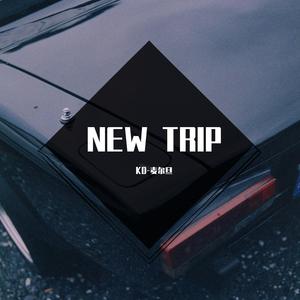 NEW TRIP(Prod by Khronos Beats）