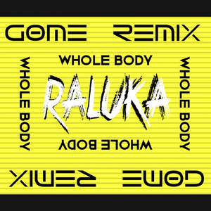 Whole Body (Gøme Remix)