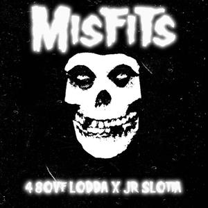 MISFITS (feat. JR SLOTTA)