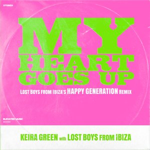 My Heart Goes Up (Lost Boys from Ibiza's happy generation remix)