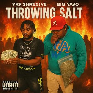 Throwing Salt (feat. Big Yavo)