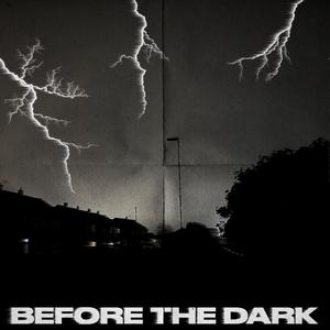 Before The Dark