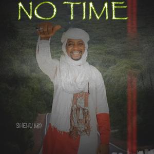 NO TIME