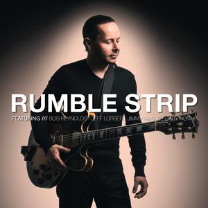 Rumble Strip (feat. Bob Reynolds, Jeff Lorber, Jimmy Haslip & Gary Novak)