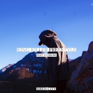 King Killer Freestyle (feat. Pre$$ure)
