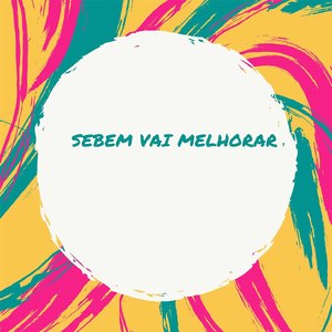 Sebem Vai Melhorar