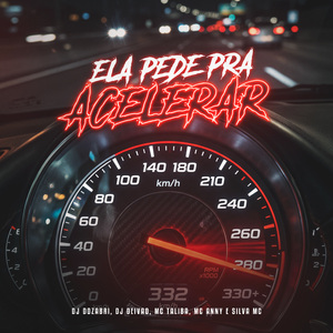 Ela Pede Pra Acelerar