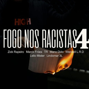 Fogo nos Racistas 4