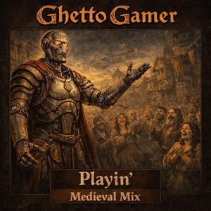 Playin' (Medieval Mix)