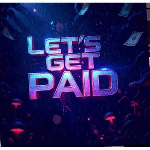 Lets get paid