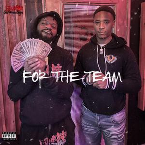 For The Team (feat. K3dahound)