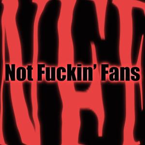Not F****n' Fans (feat. Taystahlin)