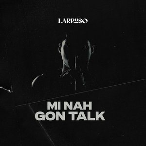 Mi Nah Gon Talk