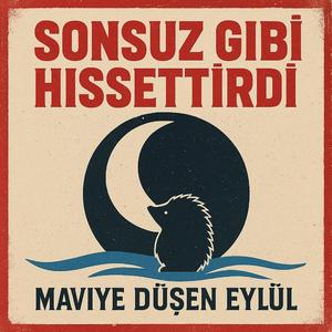 Sonsuz Gibi Hissettirdi