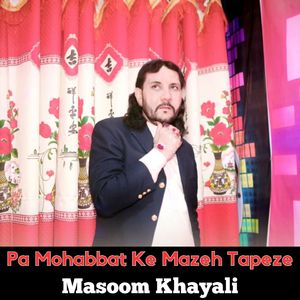 Pa Mohabbat Ke Mazeh Tapeze