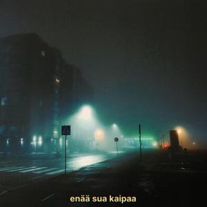 Enää Sua Kaipaa!