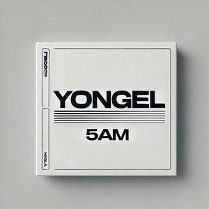 5 AM (feat. Yongel)