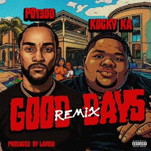Good Days (feat. Kocky Ka) (Remix)