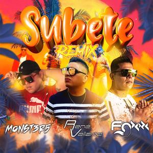 SUBETE (feat. DJ MONST3R5 & RENÈ VALLARTA) (REMIX)