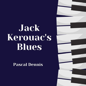Jack Kerouac's Blues (Blood & Rain)