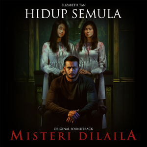 Hidup Semula (From "Misteri Dilaila")