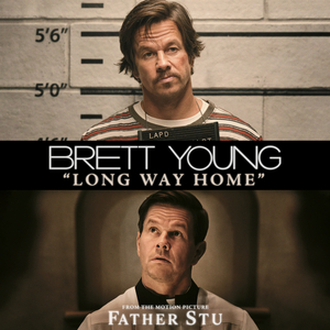 Long Way Home (From The Motion Picture “Father Stu”)