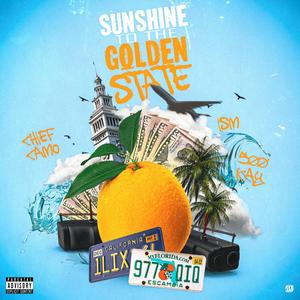 Sunshine to the Golden state (feat. 500 Kay & ISM)