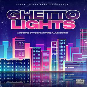GHETTO LIGHTS (feat. Alain Bright)