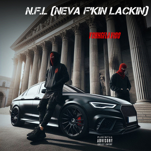 N.F.L (Neva Fkin Lackin)