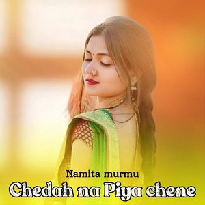 Chedah na Piya chene