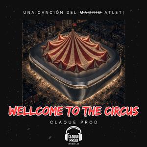 Wellcome to the Circus