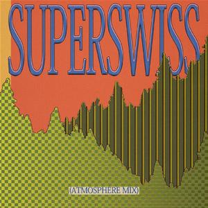 Superswiss (Atmosphere Mix)